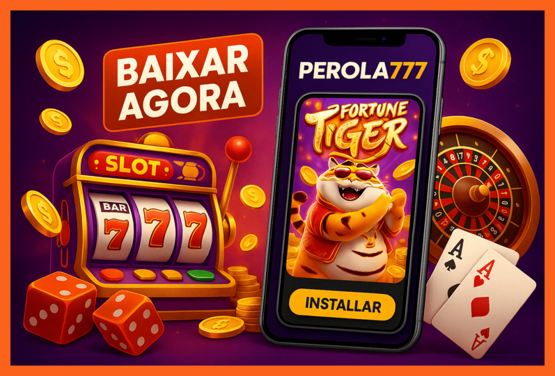 Baixar o PEROLA777 Cassino App